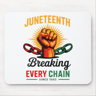 Black Women Juneteenth Shirt Breaking Every Chain Mouse Pad