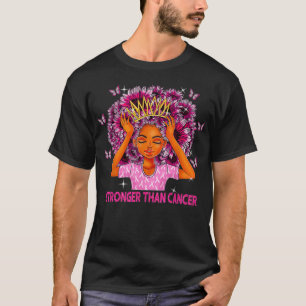 Black Women Queen Stronger Than Breast Cancer Pink T-Shirt