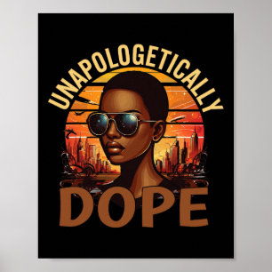 Black Women Unapologetically Drug Juneteenth Black Poster