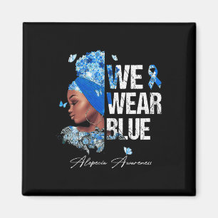 Black Women We Wear Blue Alopecia Awareness Magnet