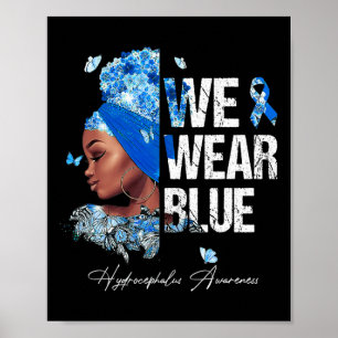 Black Women We Wear Blue Hydrocephalus Awareness Poster