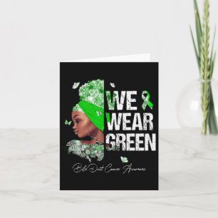 Black Women We Wear Green Bile Duct Cancer Awarene Card
