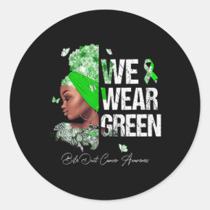 Black Women We Wear Green Bile Duct Cancer Awarene Classic Round Sticker