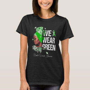 Black Women We Wear Green Bipolar Disorder Awarene T-Shirt