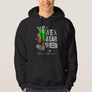 Black Women We Wear Green Glaucoma Awareness Hoodie