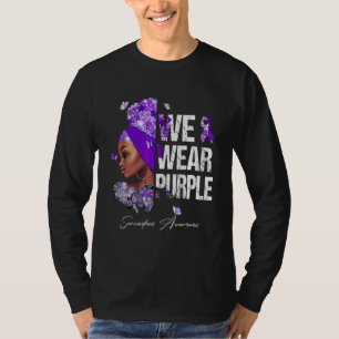Black Women We Wear Purple Sarcoidosis Awareness T-Shirt