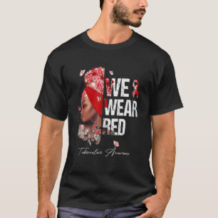 Black Women We Wear Red Tuberculosis Awareness T-Shirt