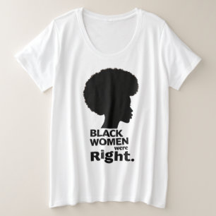 Black Women Were Right Afro Silhouette Plus Size T-Shirt