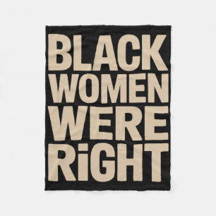 Black Women Were Right Black Women Resist Anti Tru Fleece Blanket