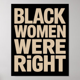 Black Women Were Right Black Women Resist Anti Tru Poster