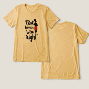 Black Women Were Right – Bold Statement Tri-Blend Shirt