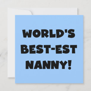 Black World's Best-est Nanny T-shirts and Gifts