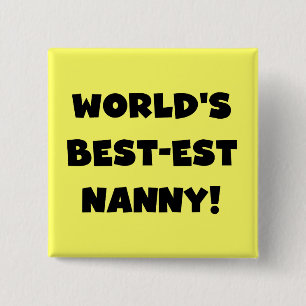 Black World's Best-est Nanny T-shirts and Gifts 15 Cm Square Badge
