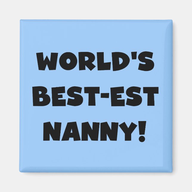 Black World's Best-est Nanny T-shirts and Gifts Magnet (Front)