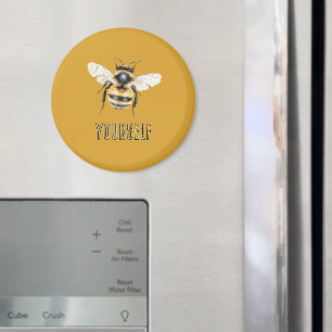 Black Yellow Bee Yourself Magnet