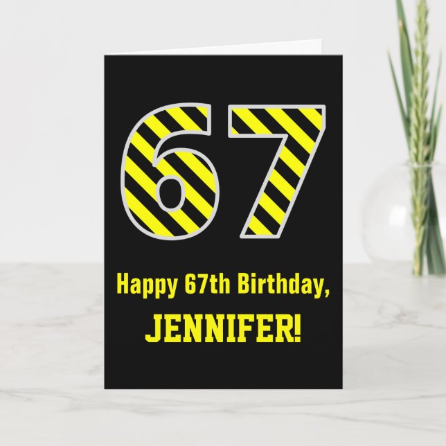 Black & Yellow Striped "67"; 67th Birthday + Name Card (Front)