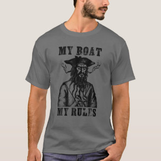 Blackbeard Pirate My Boat My Rules Funny Boating T-Shirt