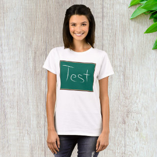 Blackboard Test T-Shirt