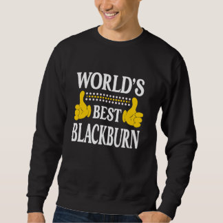 Blackburn Surname Family Last Name World's Best Bl Sweatshirt