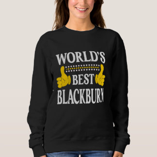 Blackburn Surname Family Last Name World's Best Bl Sweatshirt