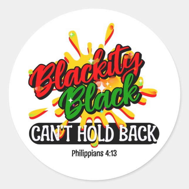 BLACKITY BLACK CAN'T HOLD BACK Juneteenth Classic Round Sticker (Front)