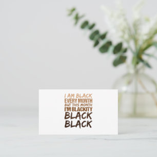 Blackity Black Every Month Black History African  Business Card