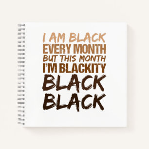 Blackity Black Every Month Black History African Notebook