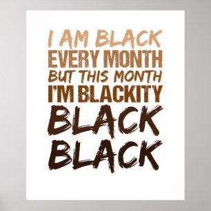 Blackity Black Every Month Black History African  Poster