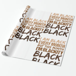 Blackity Black Every Month Black History African Wrapping Paper