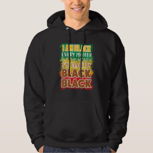 Blackity Black Every Month Black History Bhm Afric Hoodie
