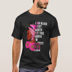 Blackity Black Every Month Black History BHM Afric T-Shirt