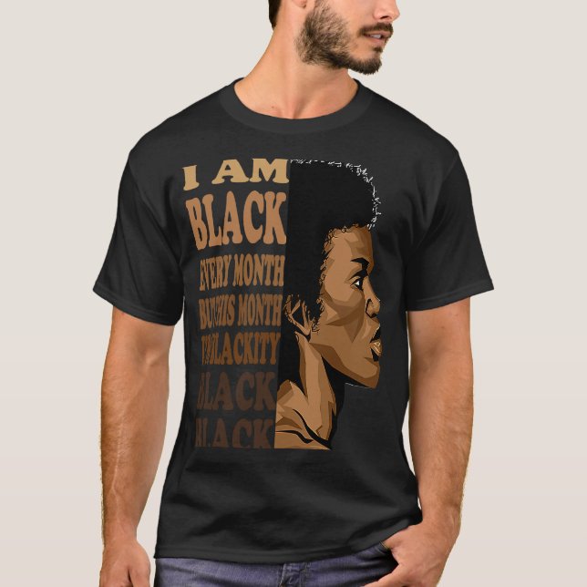 Blackity Black Every Month Black History Month Lov T-Shirt (Front)
