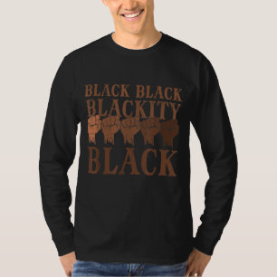 Blackity Black History Month African BHM Melanin M T-Shirt