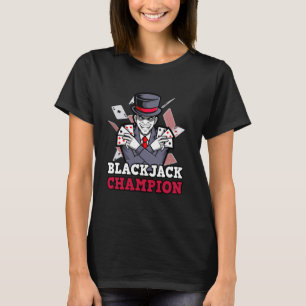BLACKJACK CHAMPION Casino Blackjack Card Players D T-Shirt