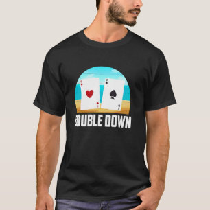 Blackjack DOUBLE DOWN Funny Blackjack Casino Gambl T-Shirt