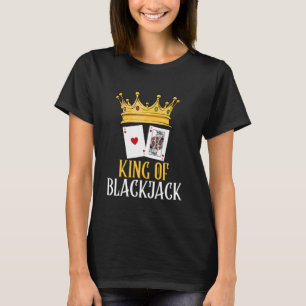 Blackjack Player Dad KING OF BLACKJACK Funny Black T-Shirt
