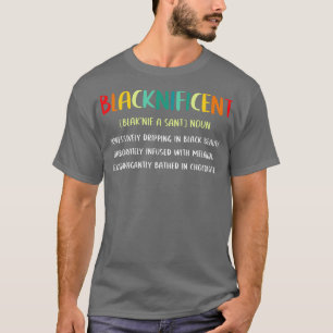 Blacknificent Definition 1 T-Shirt