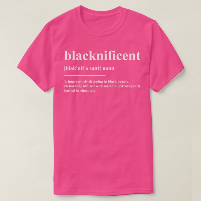 Blacknificent Definition T-Shirt (Design Front)