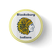 Blacksburg High School Indian {Mascot}  Button