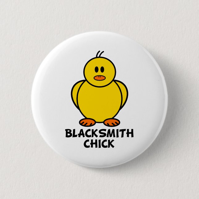 Blacksmith Chick 6 Cm Round Badge (Front)