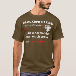Blacksmith Dad Dad Definition Gift Blacksmithing M T-Shirt