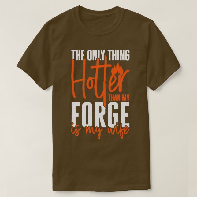 Blacksmith Farrier Forge Anvil Funny Forger Wife T T-Shirt (Design Front)