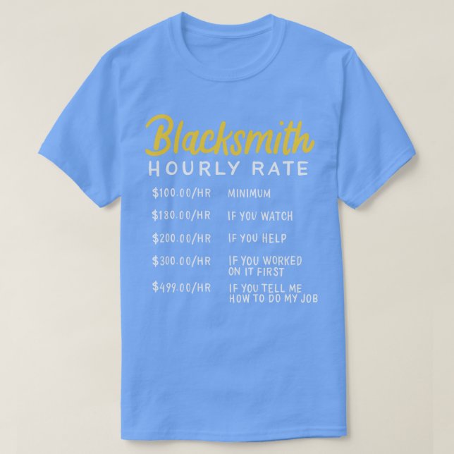 Blacksmith Hourly Rate 1 T-Shirt (Design Front)