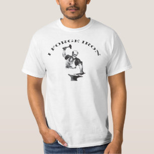 Blacksmith - I Forge Iron T-Shirt