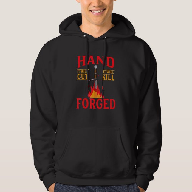 Blacksmith Knifemaking Forge It Will Cut It Will K Hoodie (Front)