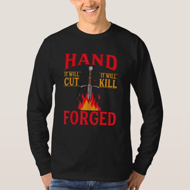 Blacksmith Knifemaking Forge It Will Cut It Will K T-Shirt (Front)