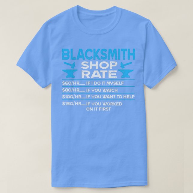 Blacksmith Shop Rate Funny Blacksmithing T T-Shirt (Design Front)