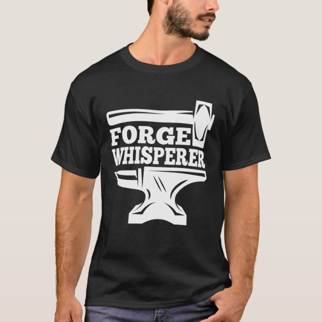 Blacksmithing Anvil Forge Whisperer Blacksmith T-Shirt (Front)