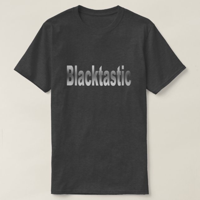 Blacktastic T-Shirt (Design Front)
