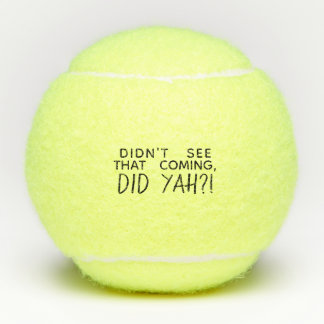 BlackTypography Didn't See That Coming, DID YAH! Tennis Balls